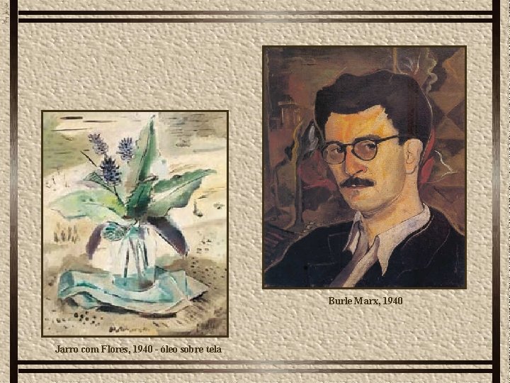 Burle Marx, 1940 Jarro com Flores, 1940 - óleo sobre tela 