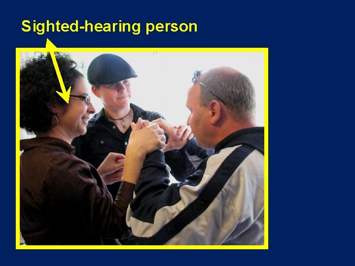 Sighted-hearing person 