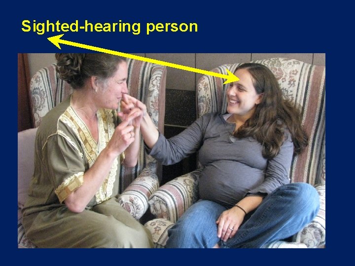 Sighted-hearing person 