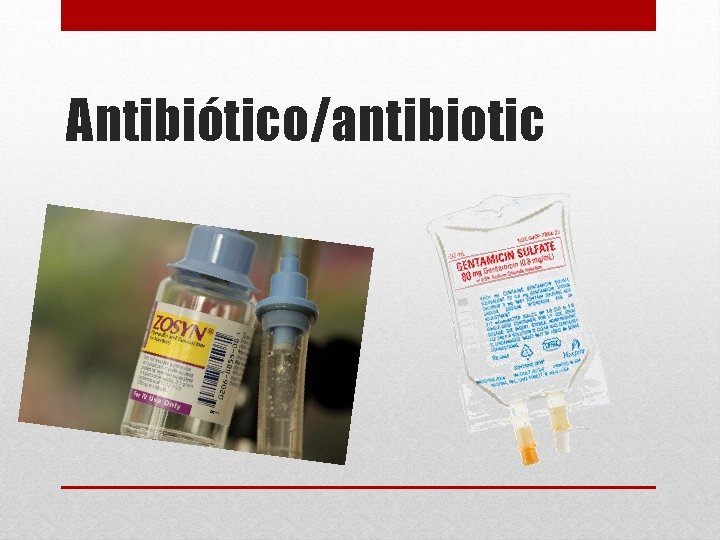 Antibiótico/antibiotic 