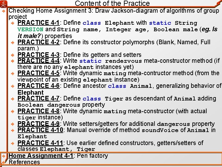 Content of the Practice Checking Home Assignment 3: Draw Jackson-diagram of algorithms of group