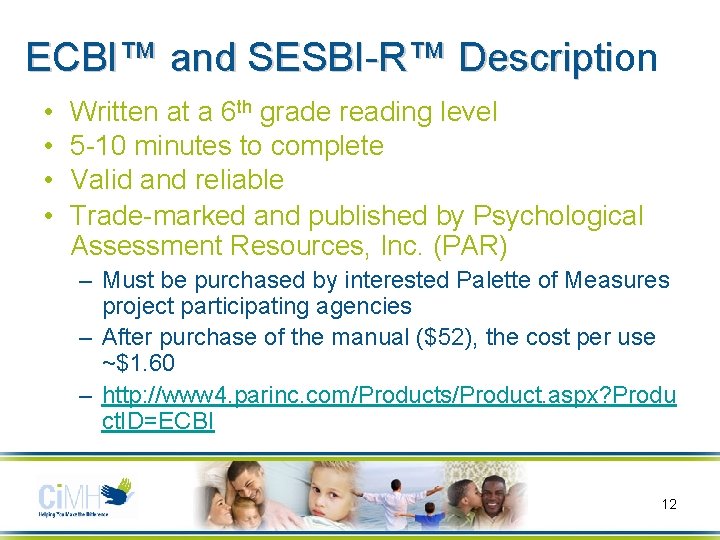 ECBI™ and SESBI-R™ Description Descripti • • Written at a 6 th grade reading