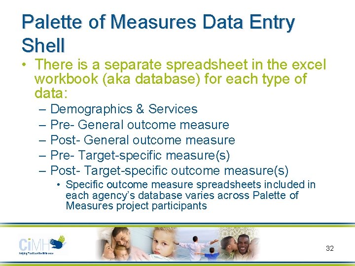 Palette of Measures Data Entry Shell • There is a separate spreadsheet in the