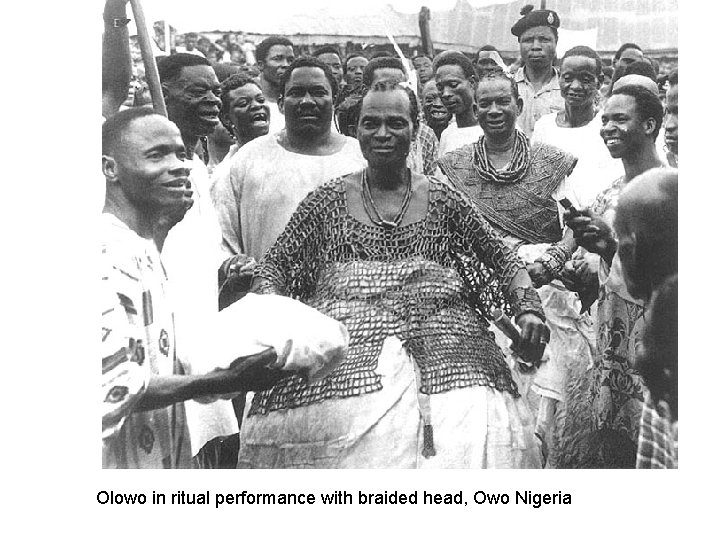 Olowo in ritual performance with braided head, Owo Nigeria 