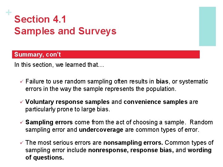 + Section 4. 1 Samples and Surveys Summary, con’t In this section, we learned
