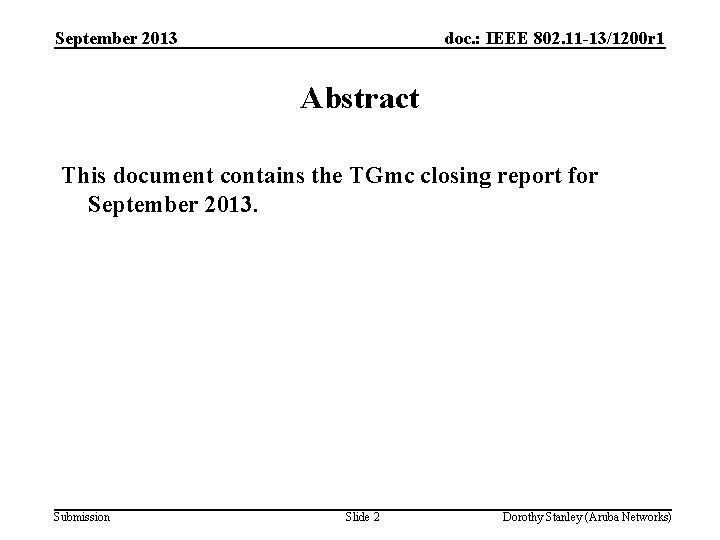 September 2013 doc. : IEEE 802. 11 -13/1200 r 1 Abstract This document contains