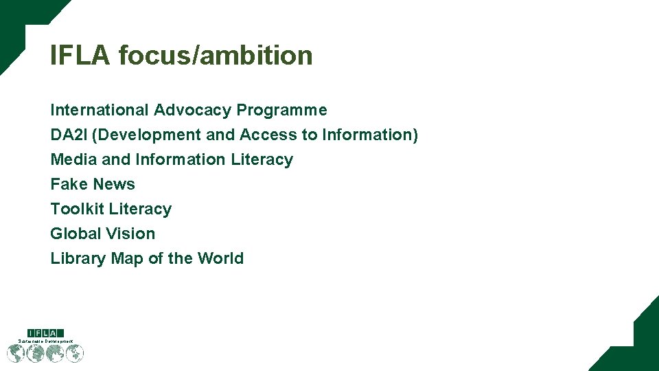 IFLA focus/ambition International Advocacy Programme DA 2 I (Development and Access to Information) Media