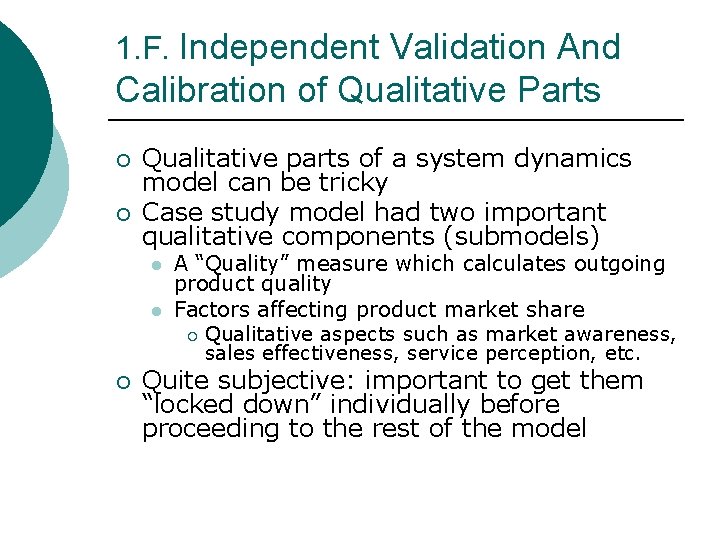 1. F. Independent Validation And Calibration of Qualitative Parts ¡ ¡ Qualitative parts of