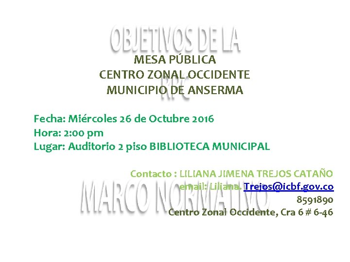 AGENDA MESA PÚBLICA CENTRO ZONAL OCCIDENTE MUNICIPIO DE ANSERMA Fecha: Miércoles 26 de Octubre