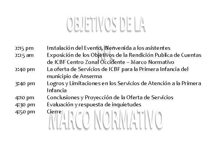 AGENDA 2: 15 pm 2: 25 am 2: 40 pm 3: 40 pm 4: