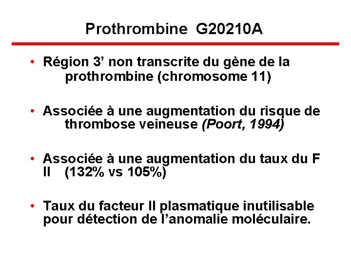 Prothrombine G 20210 A • Région 3’ non transcrite du gène de la prothrombine