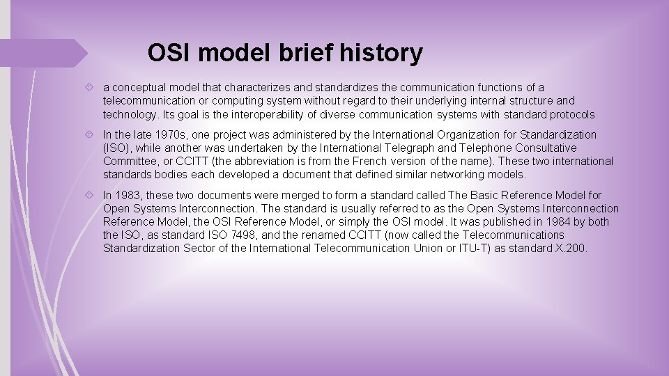 OSI model brief history a conceptual model that characterizes and standardizes the communication functions