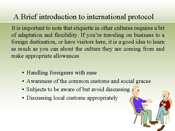 A Brief introduction to international protocol It is important to note that etiquette in