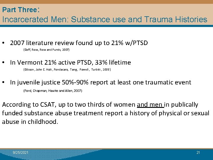 Part Three: Incarcerated Men: Substance use and Trauma Histories • 2007 literature review found
