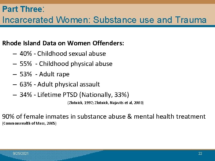 Part Three: Incarcerated Women: Substance use and Trauma Rhode Island Data on Women Offenders: