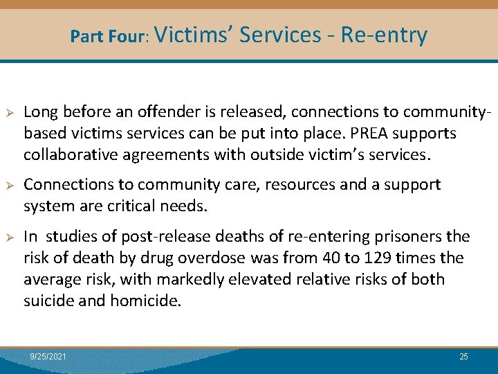 Part Four: Victims’ Services - Re-entry Module I: Research Ø Ø Ø Long before