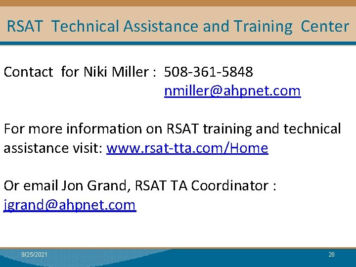 RSAT Technical Assistance and Training Center Contact for Niki Miller : 508 -361 -5848