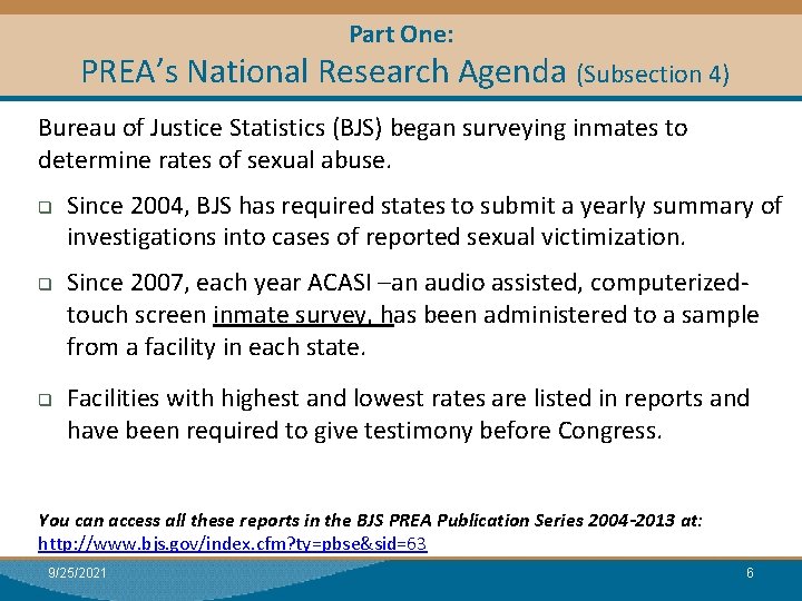 Part One: PREA’s National Research Agenda (Subsection 4) Module I: Research Bureau of Justice