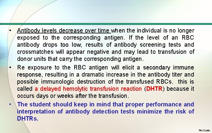  • Antibody levels decrease over time when the individual is no longer exposed