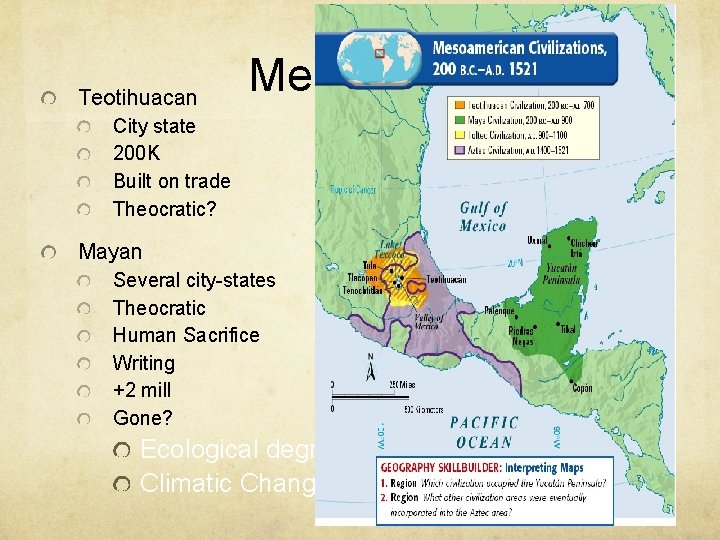Teotihuacan Meso. Amer City state 200 K Built on trade Theocratic? Mayan Several city-states