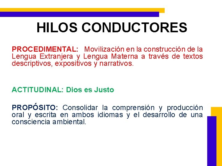 HILOS CONDUCTORES PROCEDIMENTAL: Movilización en la construcción de la Lengua Extranjera y Lengua Materna