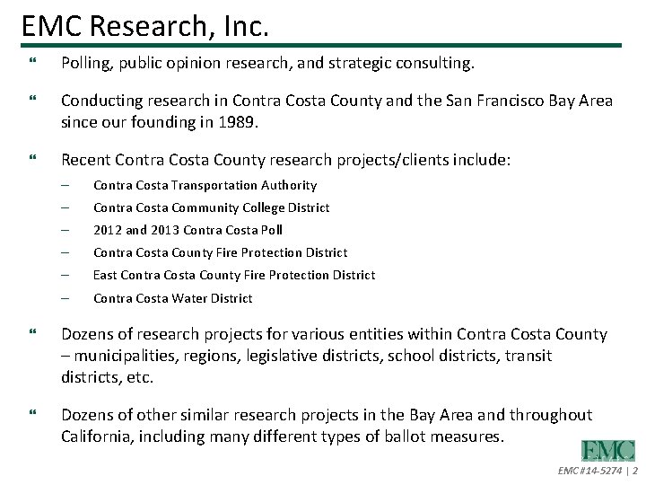 EMC Research, Inc. Polling, public opinion research, and strategic consulting. Conducting research in Contra