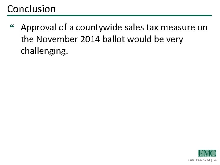 Conclusion Approval of a countywide sales tax measure on the November 2014 ballot would