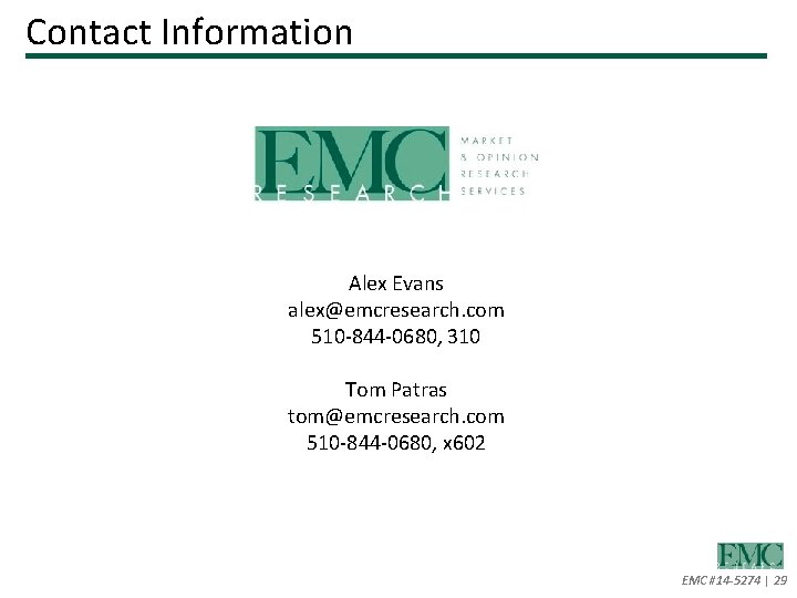 Contact Information Alex Evans alex@emcresearch. com 510 -844 -0680, 310 Tom Patras tom@emcresearch. com