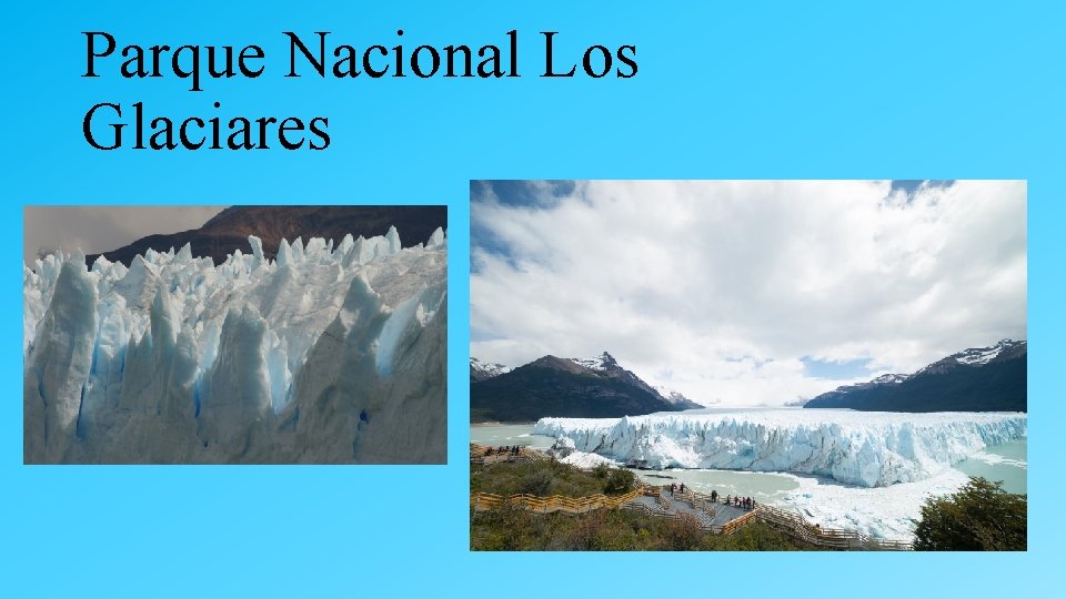 Parque Nacional Los Glaciares 