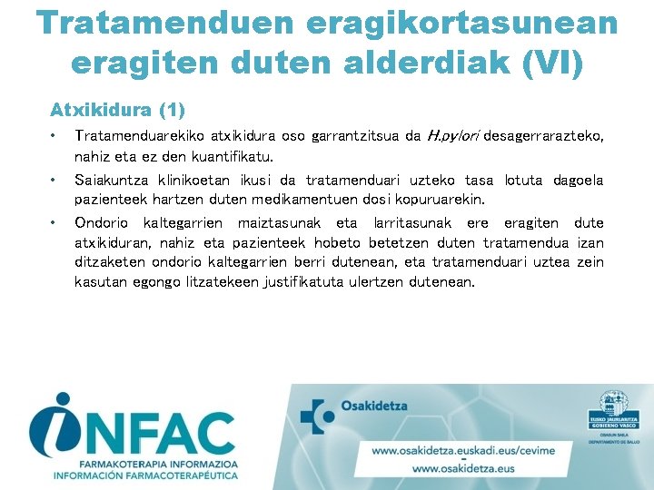 Tratamenduen eragikortasunean eragiten duten alderdiak (VI) Atxikidura (1) • • • Tratamenduarekiko atxikidura oso