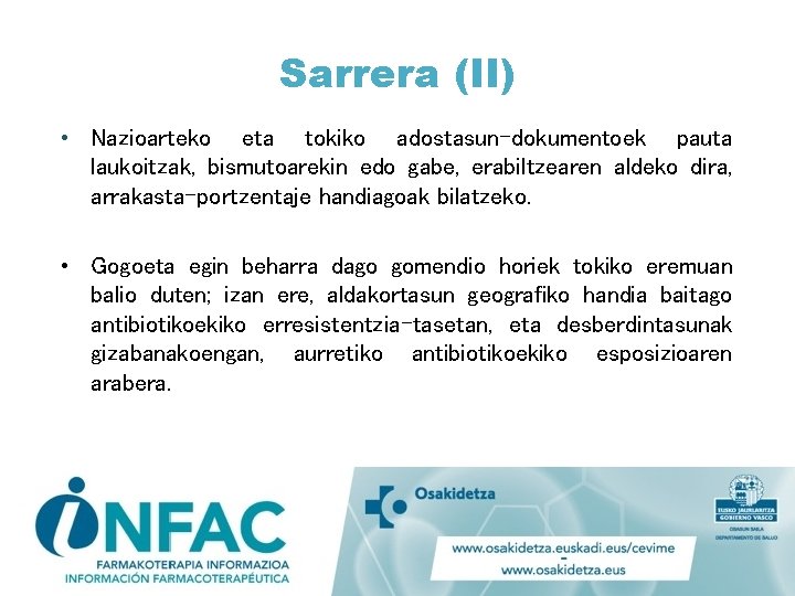 Sarrera (II) • Nazioarteko eta tokiko adostasun-dokumentoek pauta laukoitzak, bismutoarekin edo gabe, erabiltzearen aldeko