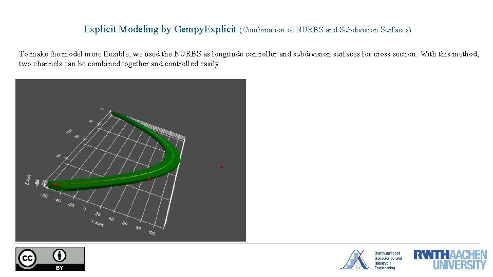 Explicit Modeling by Gempy. Explicit (Combination of NURBS and Subdivision Surfaces) To make the