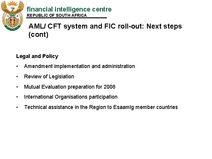financial intelligence centre REPUBLIC OF SOUTH AFRICA AML/ CFT system and FIC roll-out: Next