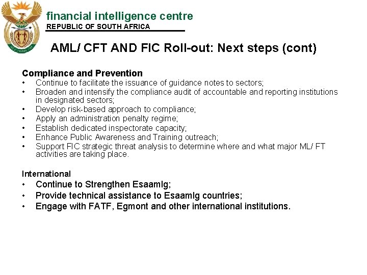 financial intelligence centre REPUBLIC OF SOUTH AFRICA AML/ CFT AND FIC Roll-out: Next steps