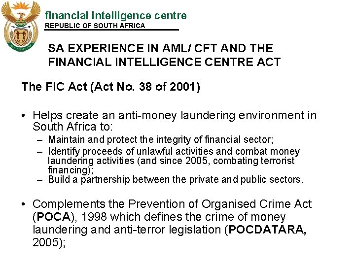 financial intelligence centre REPUBLIC OF SOUTH AFRICA SA EXPERIENCE IN AML/ CFT AND THE