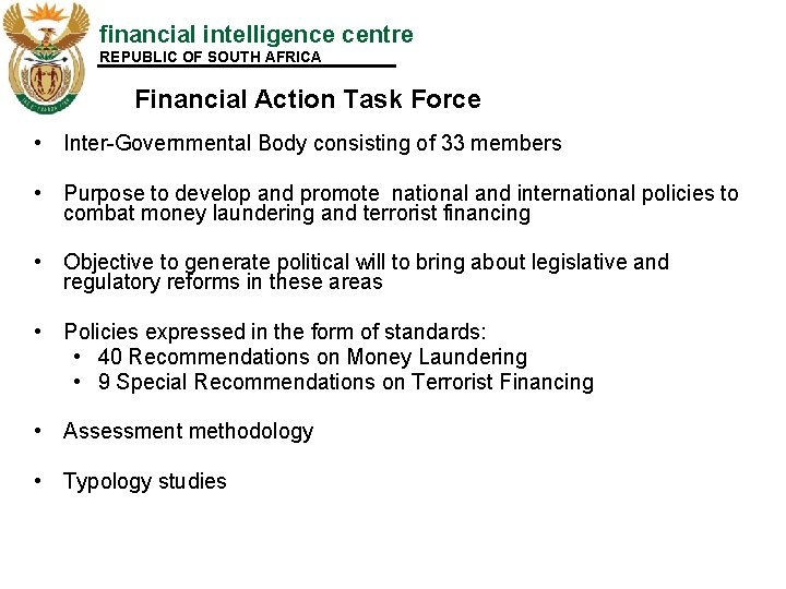 financial intelligence centre REPUBLIC OF SOUTH AFRICA Financial Action Task Force • Inter-Governmental Body
