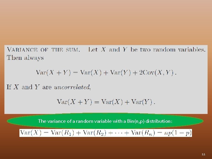 The variance of a random variable with a Bin(n, p) distribution: 11 