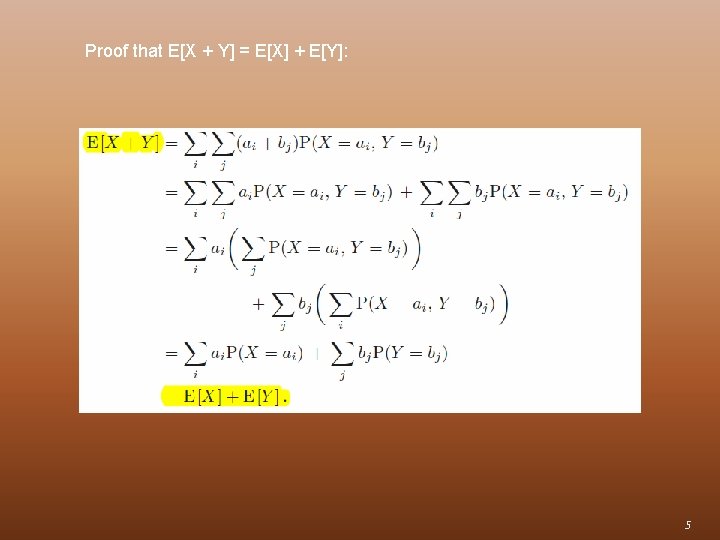 Proof that E[X + Y] = E[X] + E[Y]: 5 