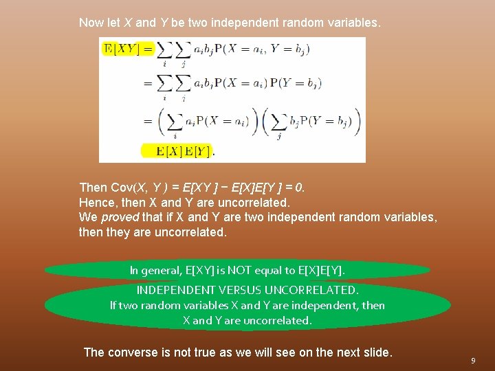 Now let X and Y be two independent random variables. Then Cov(X, Y )