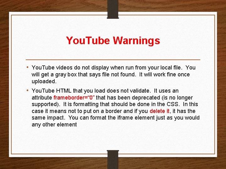 You. Tube Warnings • You. Tube videos do not display when run from your