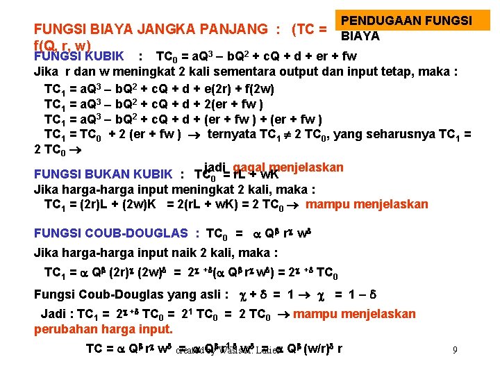 FUNGSI BIAYA JANGKA PANJANG : (TC = f(Q, r, w) 3 2 PENDUGAAN FUNGSI FUNGSI BIAYA JANGKA PANJANG : (TC = f(Q, r, w) 3 2 PENDUGAAN FUNGSI