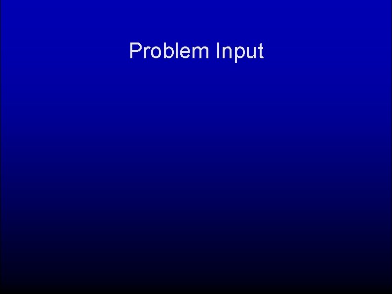 Problem Input 