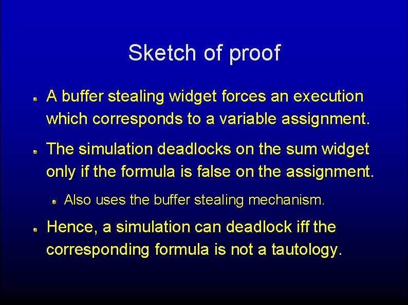 Sketch of proof A buffer stealing widget forces an execution which corresponds to a