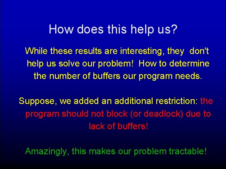 How does this help us? While these results are interesting, they don't help us