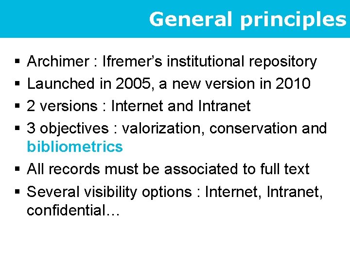 General principles § § Archimer : Ifremer’s institutional repository Launched in 2005, a new