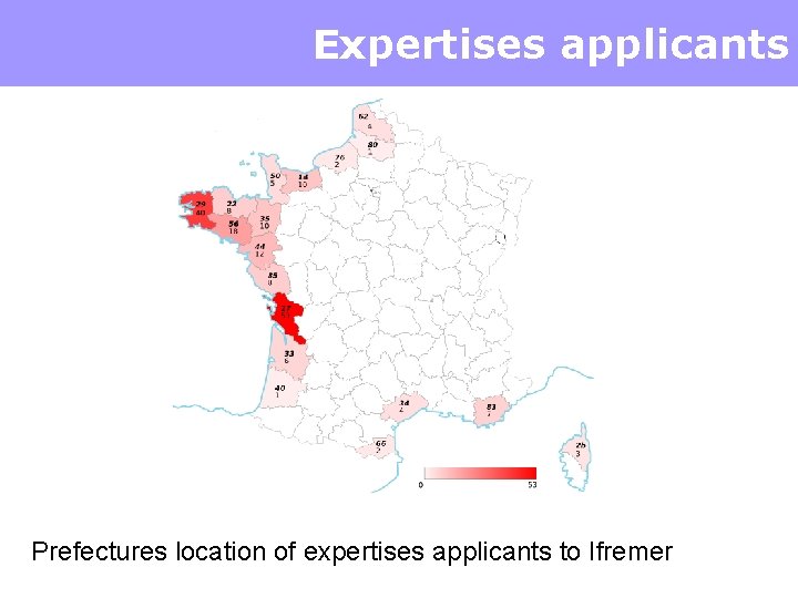 Expertises applicants Prefectures location of expertises applicants to Ifremer 