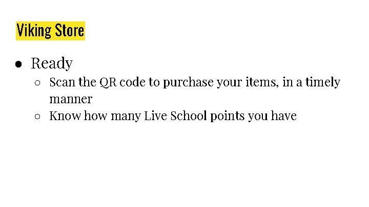 Viking Store ● Ready ○ Scan the QR code to purchase your items, in