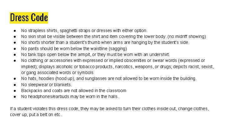 Dress Code ● ● ● ● ● No strapless shirts, spaghetti straps or dresses