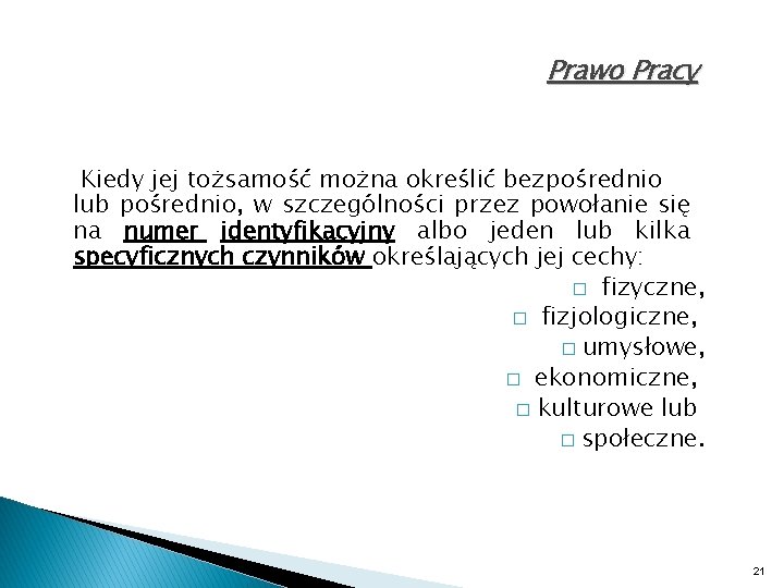 Prawo Pracy Kiedy jej tożsamość można określić bezpośrednio lub pośrednio, w szczególności przez powołanie