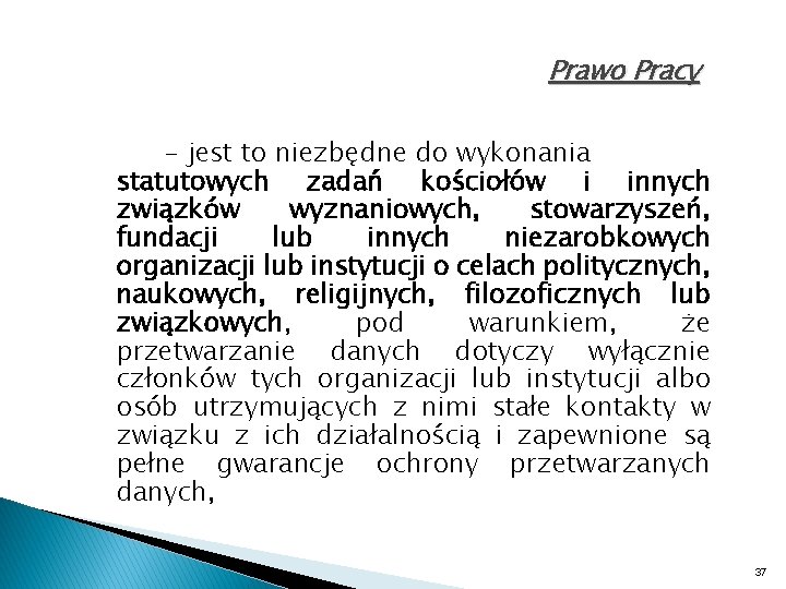 Prawo Pracy - jest to niezbędne do wykonania statutowych zadań kościołów i innych związków